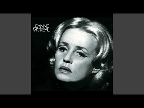 Jeanne Moreau — Que toi