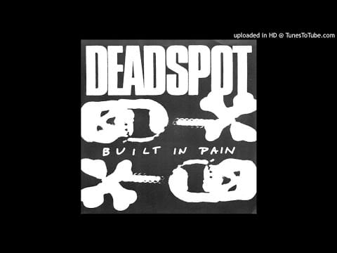 Deadspot — Deadspot - Built In Pain