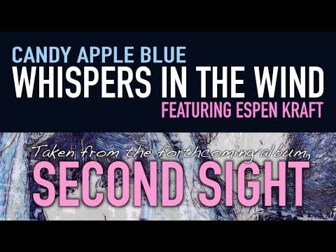 Candy Apple Blue — Candy Apple Blue - Whispers in the Wind ft. Espen Kraft (Lyric Video)