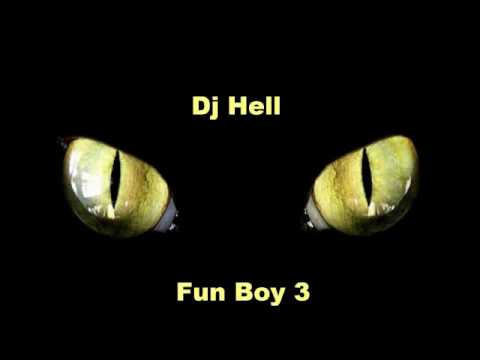 Hell — Dj Hell - Fun Boy 3