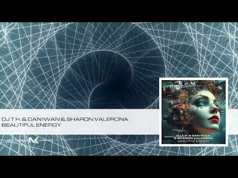 DJ T.H. — DJ T.H., Dan Iwan & Sharon Valerona - Beautiful Energy