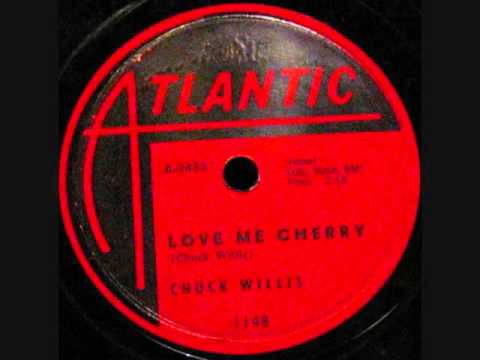 Chuck Willis — CHUCK WILLIS   Love Me Cherry   1957