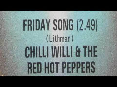 Chilli Willi And The Red Hot Peppers — Chilli Willi And The Red Hot Peppers - Friday Song