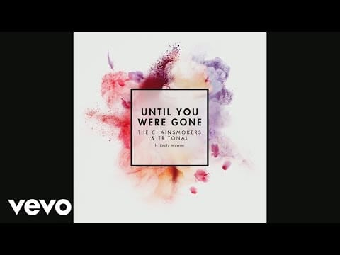 The Chainsmokers — The Chainsmokers, Tritonal - Until You Were Gone (Audio) ft. Emily Warren