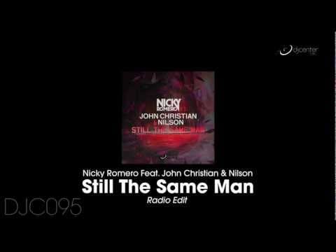 Nicky Romero — Nicky Romero Feat John Christian & Nilson - Still The Same Man (Radio Edit)