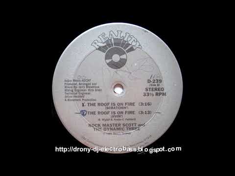Rock Master Scott And The Dynamic Three — Rock Master Scott And The Dynamic Three - The Roof Is On Fire (Scratchin') (1985)