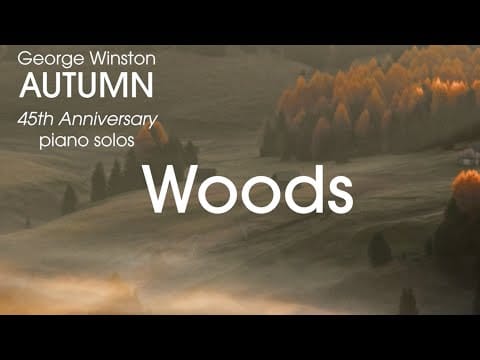 George Winston — George Winston - Woods (Music Video)