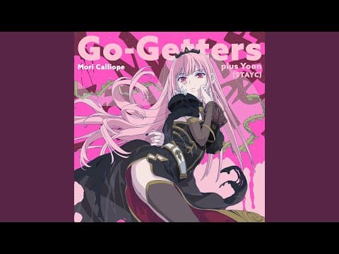Mori Calliope — Go-Getters
