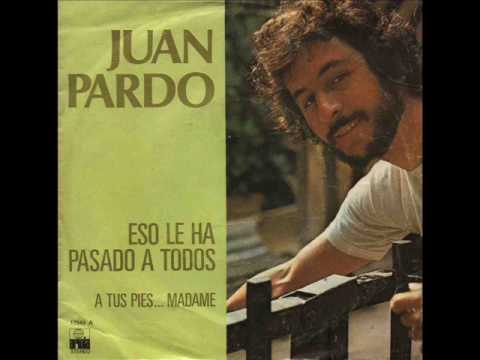 Juan Pardo — "A tus pies...Madame"- Juan Pardo