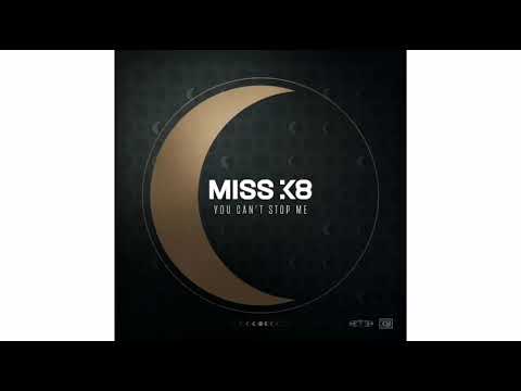 Miss K8 — Miss K8 - You Can't Stop Me (Extended Mix) (Hardcore)