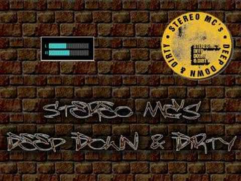 Stereo MC's — Stereo MC's - Deep Down & Dirty (music only)
