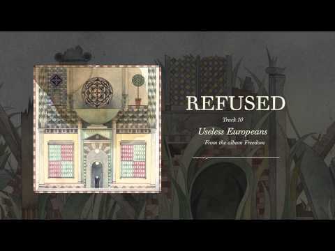 Refused — Refused - "Useless Europeans" (Full Album Stream)