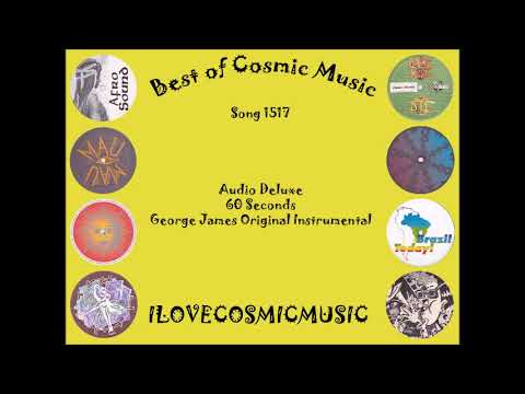 Audio Deluxe — Best of Cosmic 1517 - Audio Deluxe - 60 Seconds - George James Original Instrumental