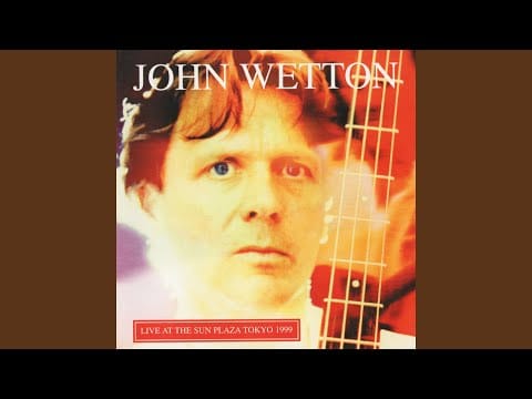 John Wetton — Book of Saturday (Live)