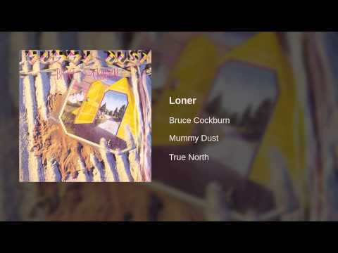 Bruce Cockburn — Bruce Cockburn - Loner