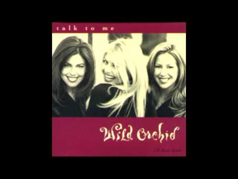 Wild Orchid — Wild Orchid  -Talk To Me (Junior Vasquez Deluxe Mix)
