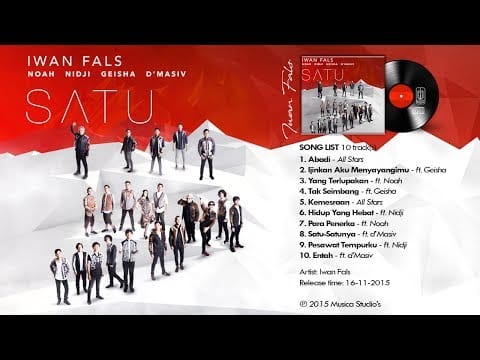 Iwan Fals — IWAN FALS - Album SATU ft (Noah, Geisha, Nidji, d'Masiv) Full Lirik