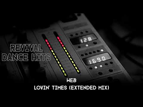 Web — Web - Lovin' Times (Extended Mix) [HQ]