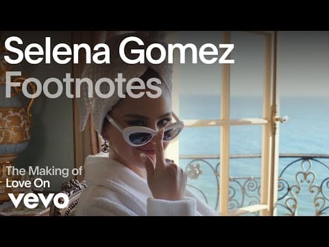 Selena Gomez — Love On (Vevo Footnotes)