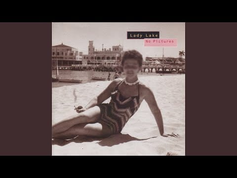 Lady Lake — Must Have Been More Than...