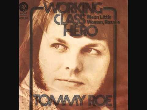 Tommy Roe — Working class hero / Tommy Roe.