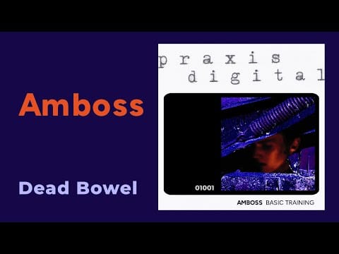 Amboss — Amboss: Dead Bowel [from Basic Training, praxis_01001, 2024]