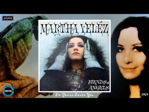Martha Velez — Martha Velez - I'm Gonna Leave You (CD Stereo Version) [Blues-Rock] (1969)