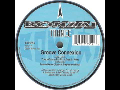 Groove Connexion — Groove Connexion - Trance-Dance (Jones & Stephenson Remix)