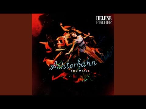 Helene Fischer — Achterbahn (King & White Extended Club Remix)