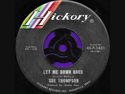 Sue Thompson — Let me down hard / Sue Thompson.