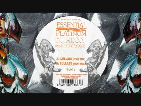 Hixxy — DJ Hixxy & Heatwave - Lullaby (This Mix) [HQ] (1/2)