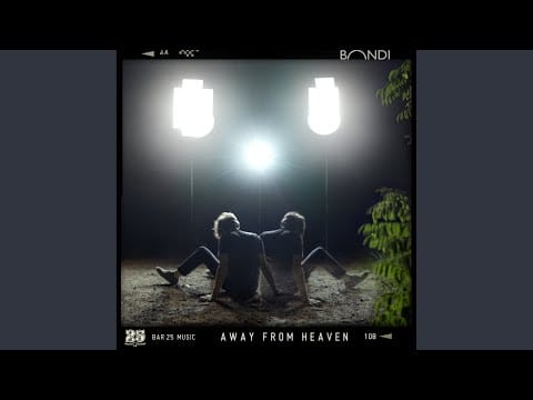 Bondi — Away From Heaven (Original Mix)