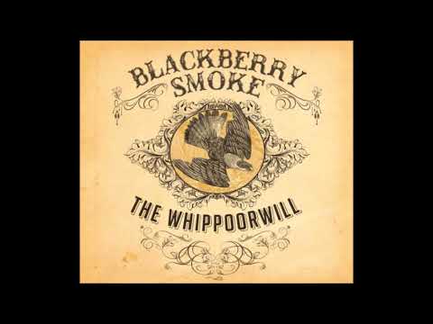 Blackberry Smoke — Blackberry Smoke - The Whippoorwill (Full Album) HQ