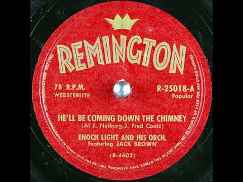 Enoch Light And His Orchestra — He'll Be Coming Down the Chimney ~ Enoch Light and His Orch. Featuring Jack Brown (1951)