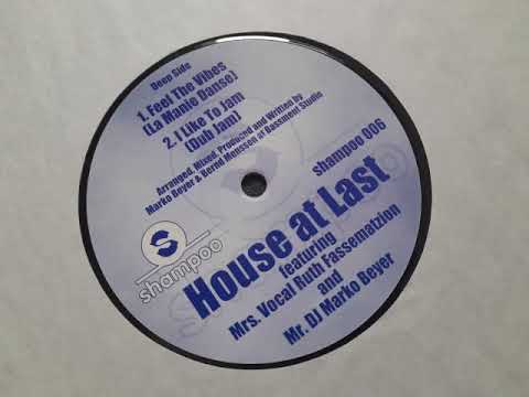 House At Last — House At Last - I Like To Jam (Dub Jam)