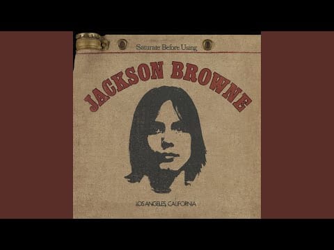Jackson Browne — A Child in These Hills