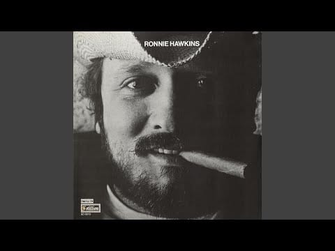 Ronnie Hawkins — Who Do You Love