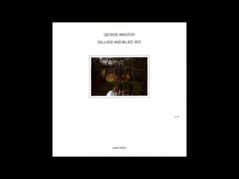 George Winston — Ballads And Blues 1972 - George Winston