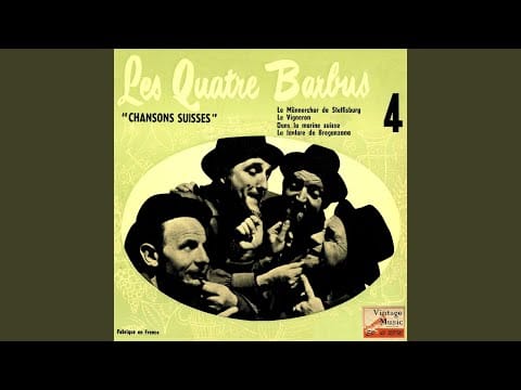 Les Quatre Barbus — Le Männerchor De Stelfisburg