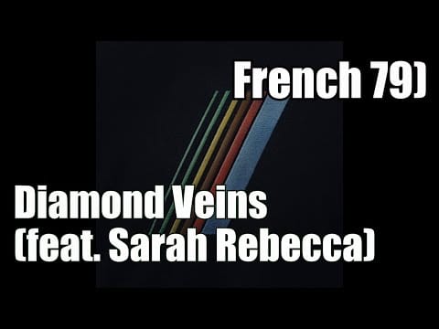 French 79 — French 79 - Diamond Veins (feat. Sarah Rebecca)