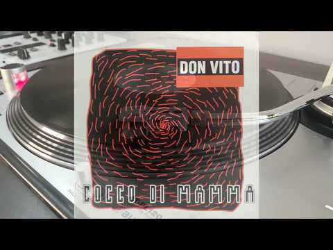 Don Vito — 𝘋𝘰𝘯 𝘝𝘪𝘵𝘰 - 𝘊𝘰𝘤𝘤𝘰 𝘋𝘪 𝘔𝘢𝘮𝘮𝘢 (𝘌𝘹𝘵𝘦𝘯𝘥𝘦𝘥 𝘝𝘦𝘳𝘴𝘪𝘰𝘯) 1990