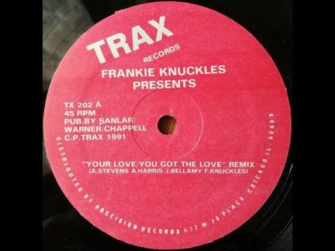 Frankie Knuckles — Frankie Knuckles - Your Love (You Got The Love Remix) Trax records 1991