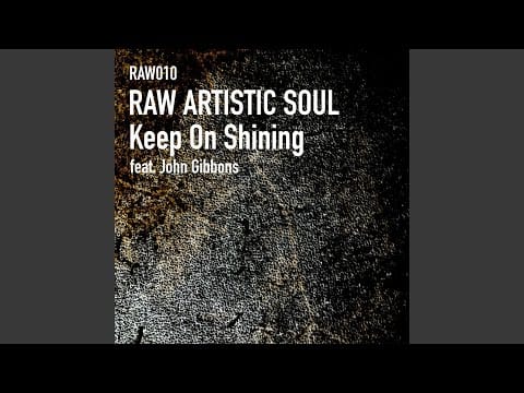 Raw Artistic Soul — Keep on Shining (feat. John Gibbons) (Soul Beats)