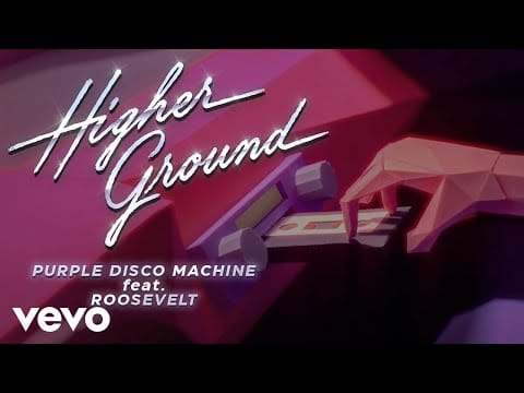 Purple Disco Machine — Purple Disco Machine ft. Roosevelt - Higher Ground (Official Video)