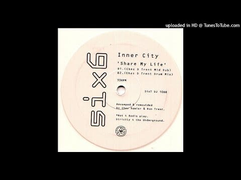 Inner City — Inner City ‎| Share My Life (Chez D Trent Mid Dub