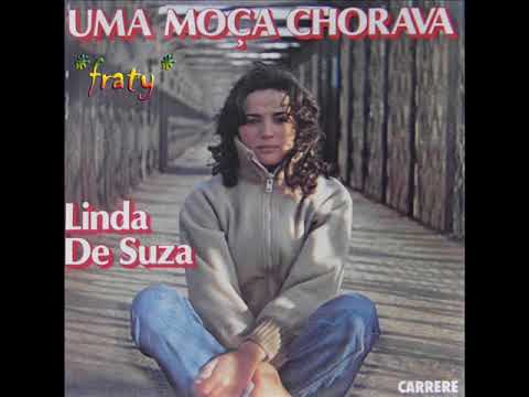 Linda De Suza — Linda de Susa - Uma moça chorava