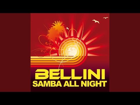 Bellini — Samba All Night (Olav Basoski Remix)