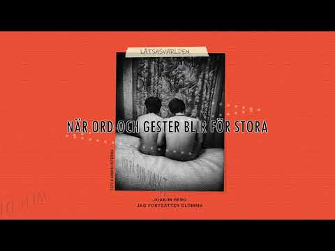 Joakim Berg — Joakim Berg - Låtsasvärlden (Lyric video)