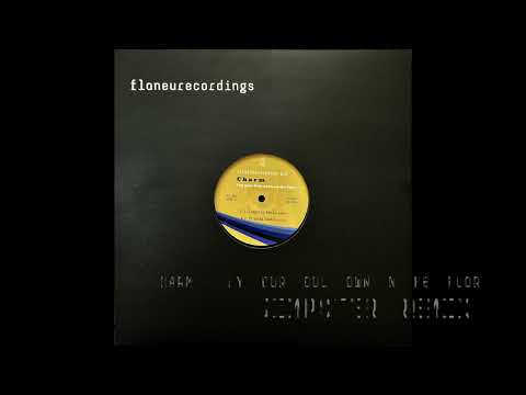 Charm (31) — Charm - Lay your soul down on the floor (Jimpster Remix)