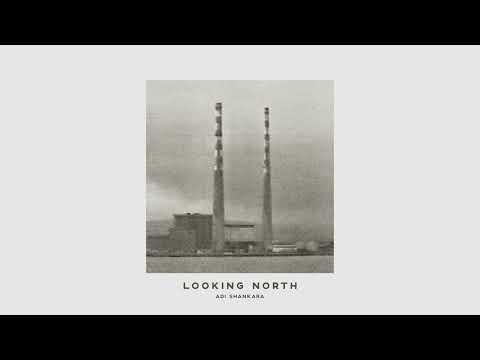 Adi Shankara — Adi Shankara - Looking North [FULL ALBUM]